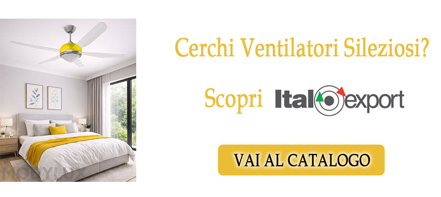 Sceglere ventilatori da soffitto silenziosi Italexport
